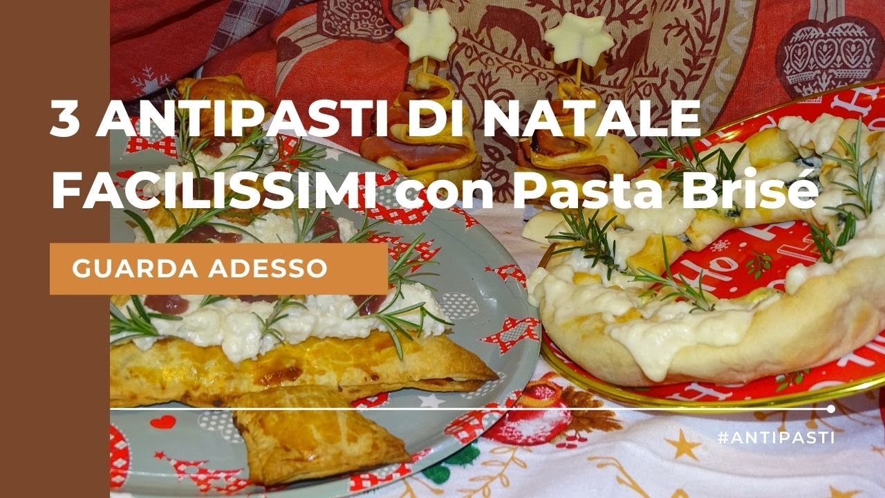 3 ANTIPASTI DI NATALE FACILISSIMI con Pasta Brisé (Effetto WOW!)