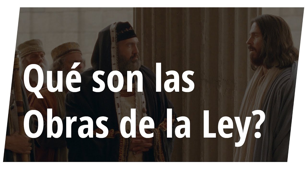 Qu&eacute; son las Obras de la Ley?