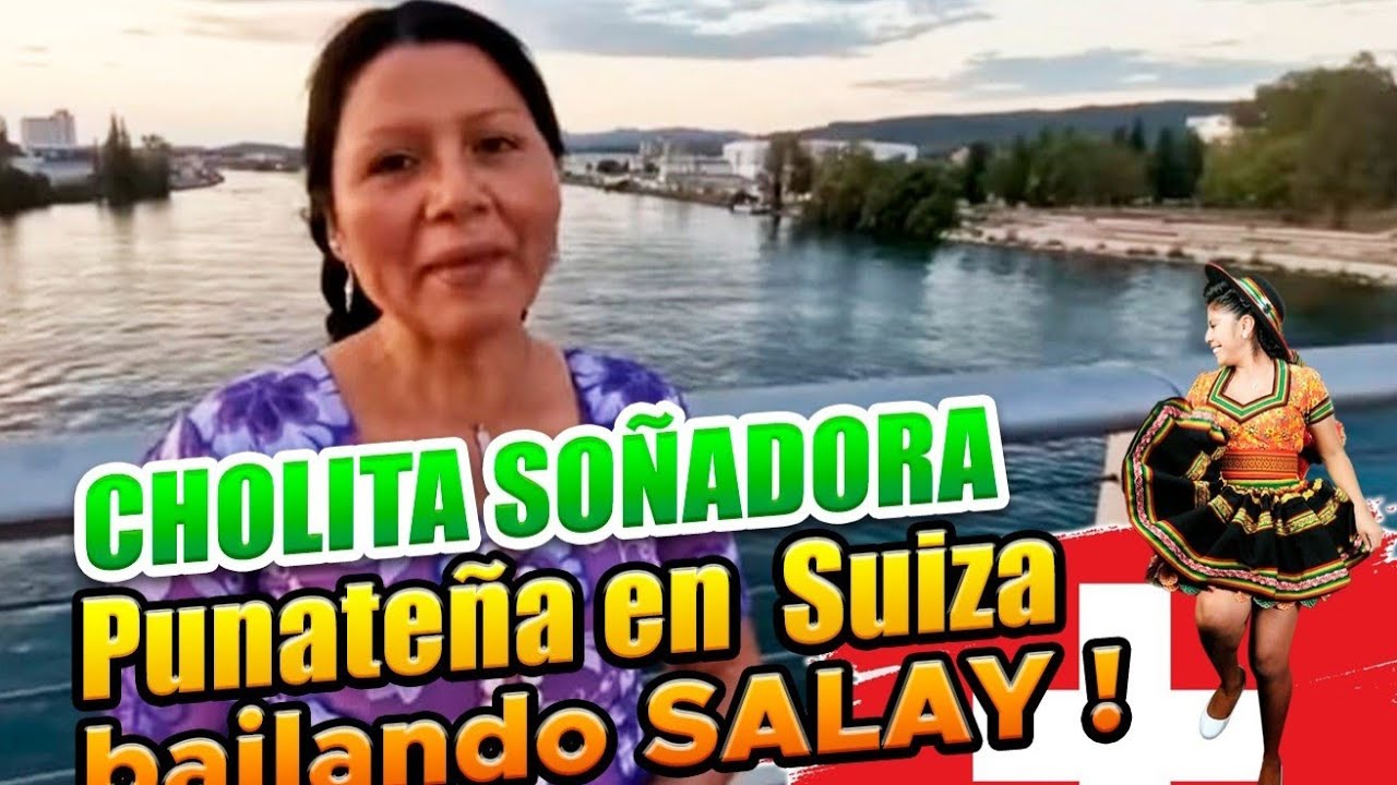 FULL QUECHUA Y ZA, ZA, ZAPATEADITO CON LA CHOLITA SOÑADORA QUE NOS MUESTRA BASILEA EN SUIZA, EUROPA