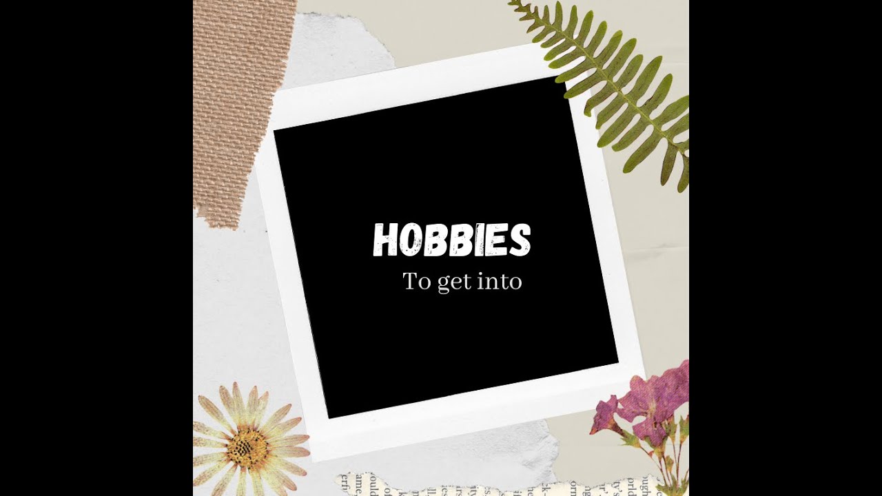 Best productive and creative hobbies to do at home in 2021