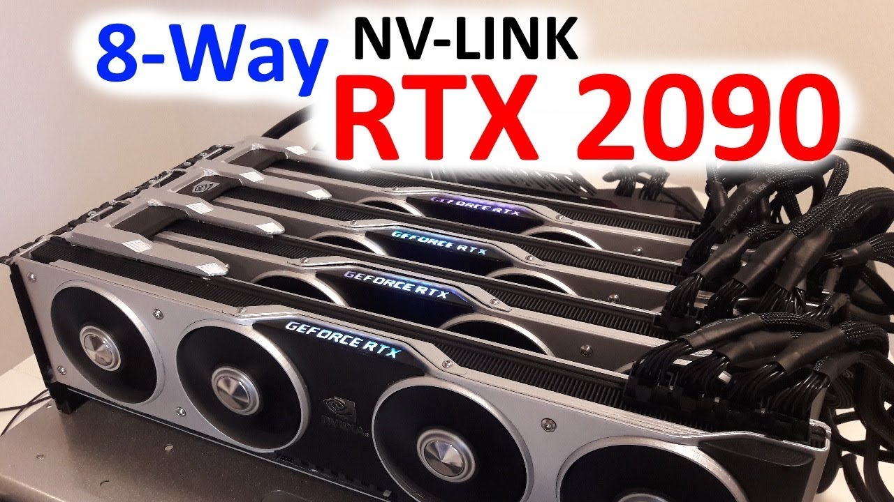 Nvidia RTX 2090 - 8 Way NV-Link