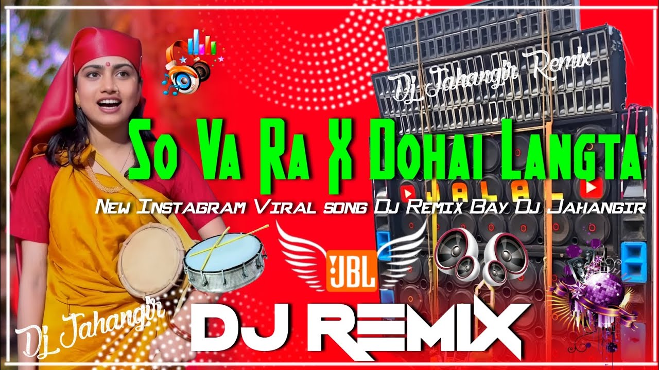 So Va Ra X Dohai Langta Dj Remix || Instagram / Viral Full Matal Dance [JBL] Mix / Dj JahangirRemix 