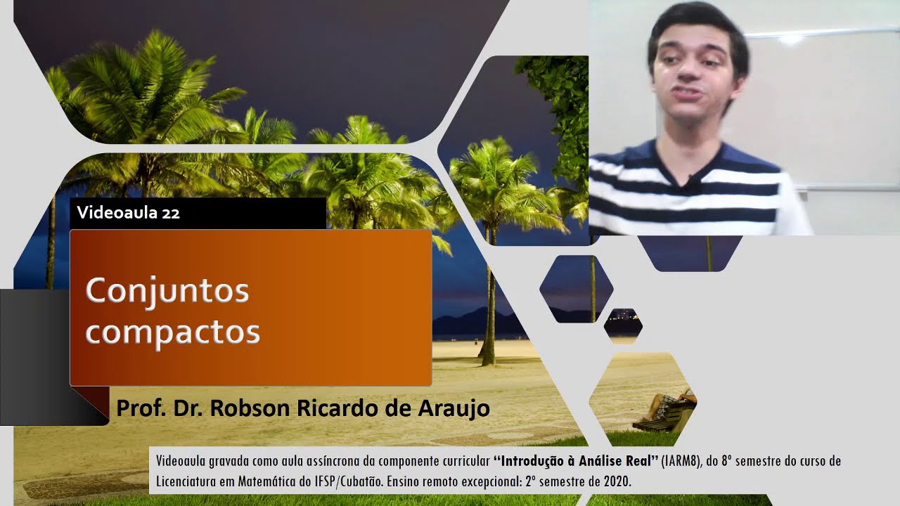 [Introdução à Análise Real] Videoaula 22 - Conjuntos compactos