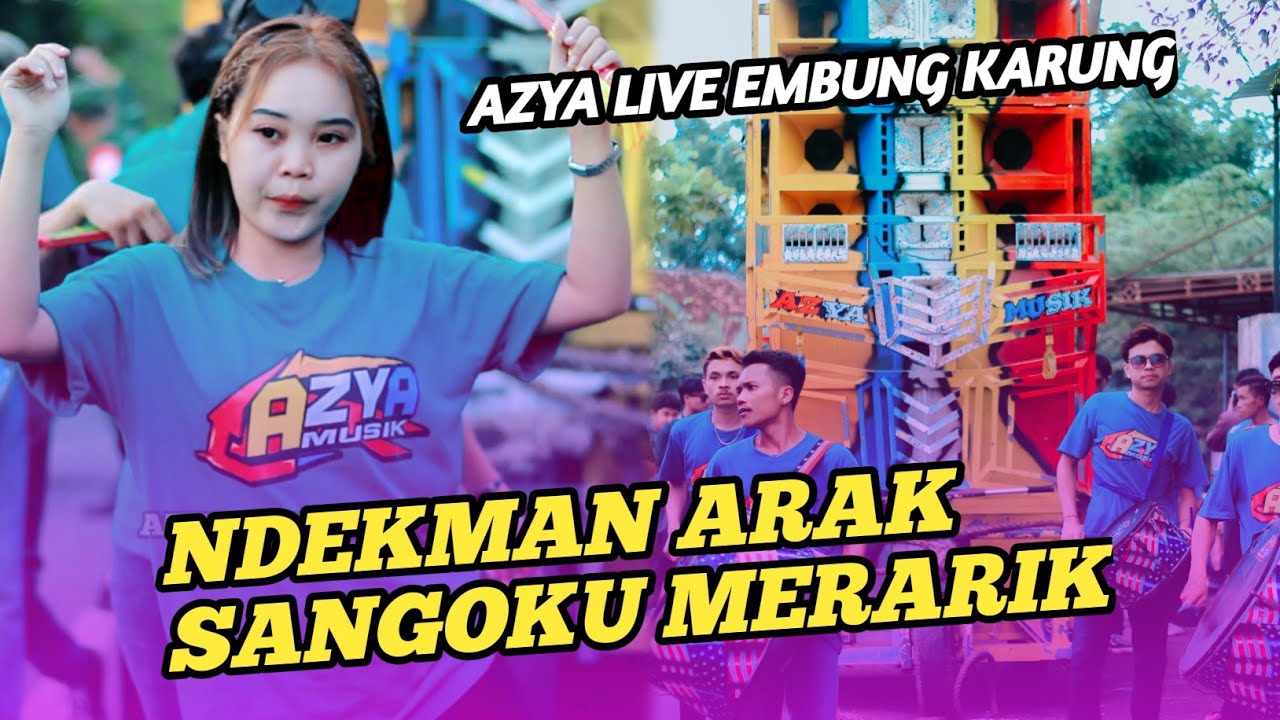 AROGAMAK AROGAMAK ARIK NDEKMAN ARAK SANGOKU MERARIK BAJANG NGEDIS AZYA MUSIK)FULL GOYANG DEPAN