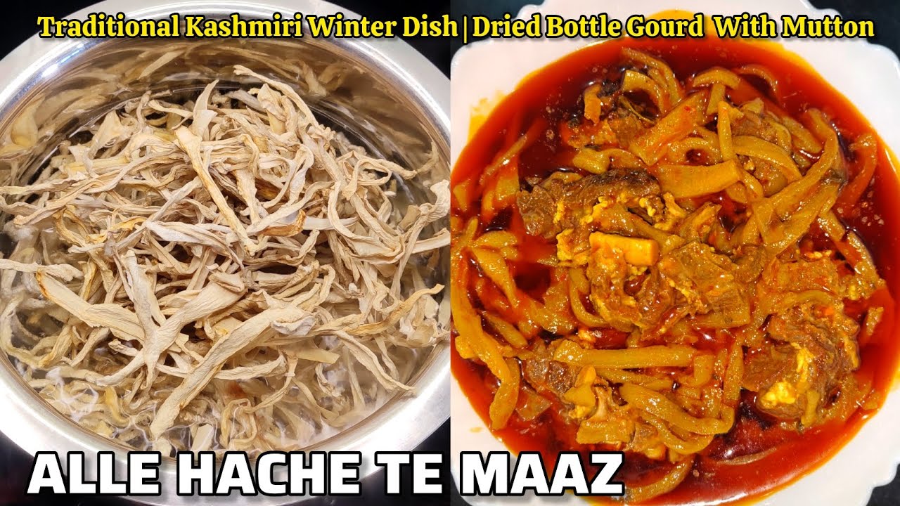 Alle Hache Te Maaz | Sun-Dried Bottle Gourd With Mutton | Traditional Kashmiri Winter Dish |