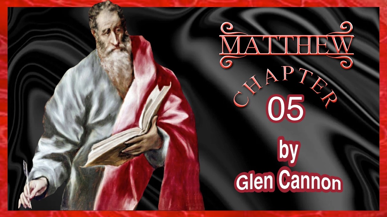 MATTHEW Chapter-5 (Part-1) by Glen Cannon