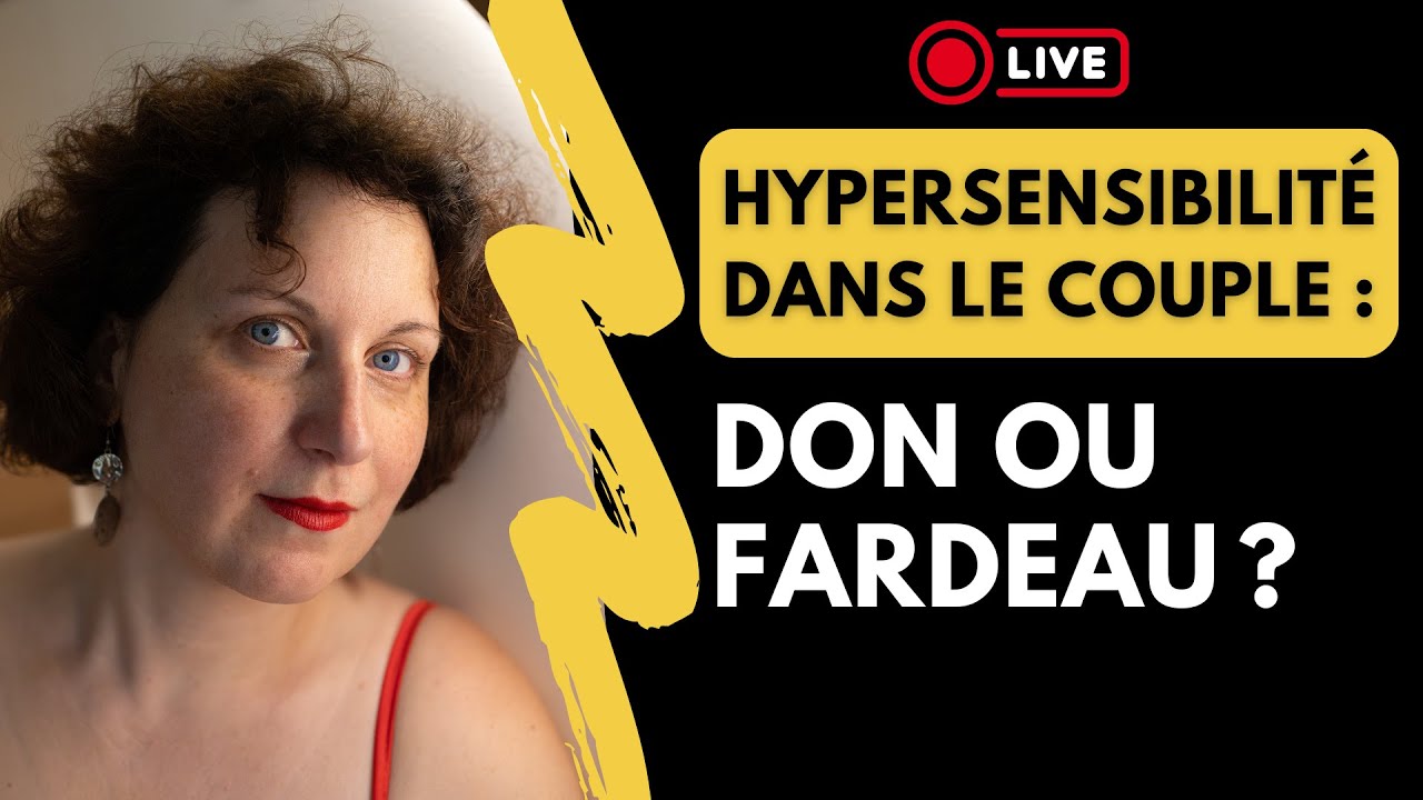 Kiffer son hypersensibilité même en amour