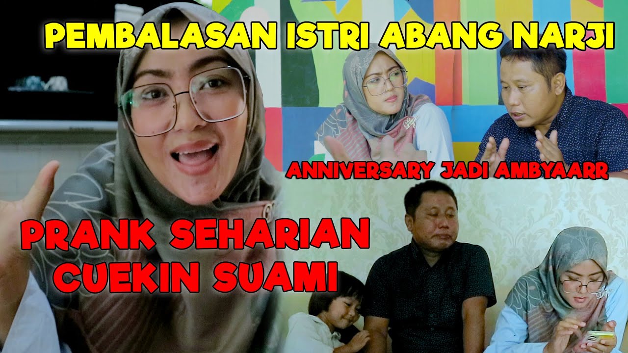 PEMBALASAN ISTRI ABANG NARJI || NGEPRANK SEHARIAN CUEKIN SUAMI || ANNIVERSARY 14TH PERNIKAHAN ???