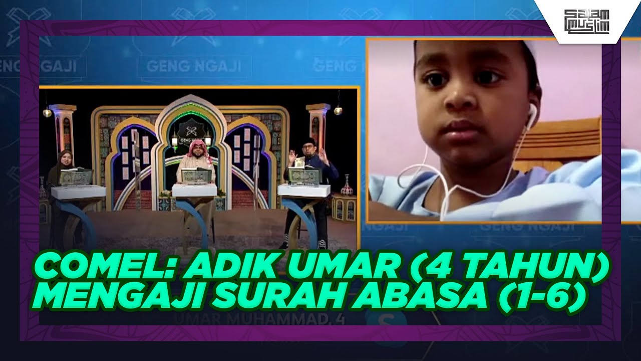 [COMEL] ADIK UMAR (4 TAHUN) MENGAJI SURAH ABASA (1-6) | Geng Ngaji