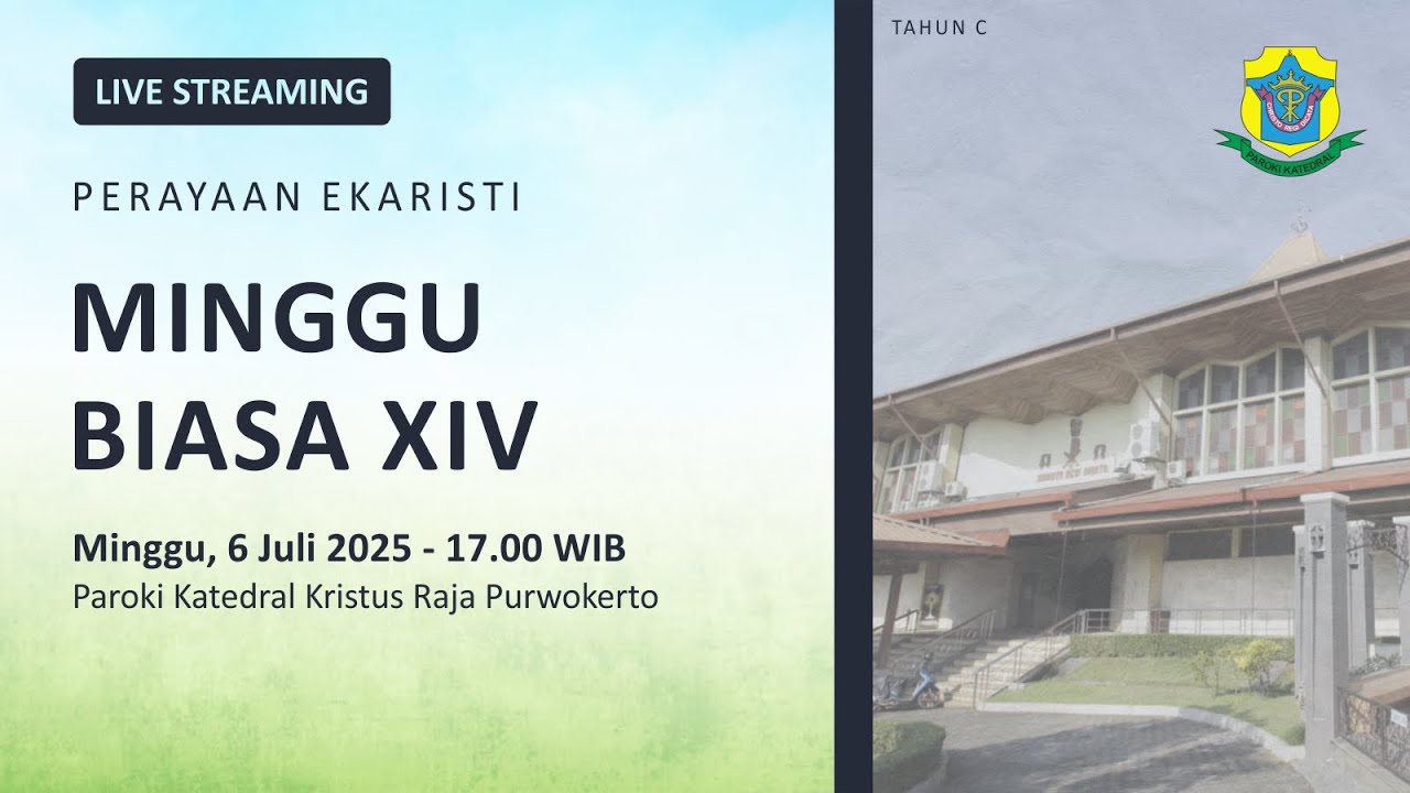 Misa Minggu Biasa XV - Minggu, 13 Juli 2025 - 17.00 WIB - Katedral Purwokerto