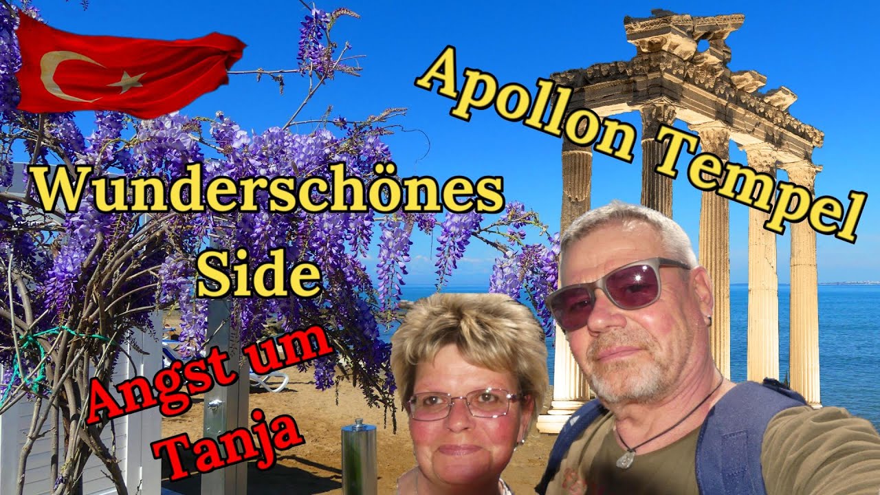 Türkei ,Side Altstadt , Apollon Tempel , Angst um Tanja, geht Rainer ins Wasser? Sun Beach Park &Spa