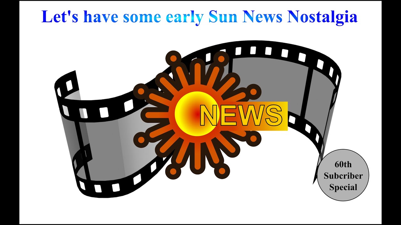 Let's have some early Sun News Nostalgia (60 Subscriber Special)