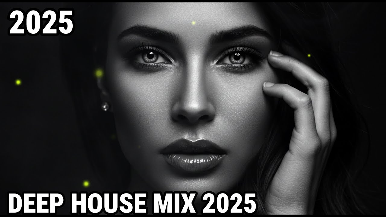 DEEP EMOTIONAL VIBES [2025] &ndash; DEEP HOUSE, VOCAL HOUSE, NU DISCO & CHILLOUT MIX