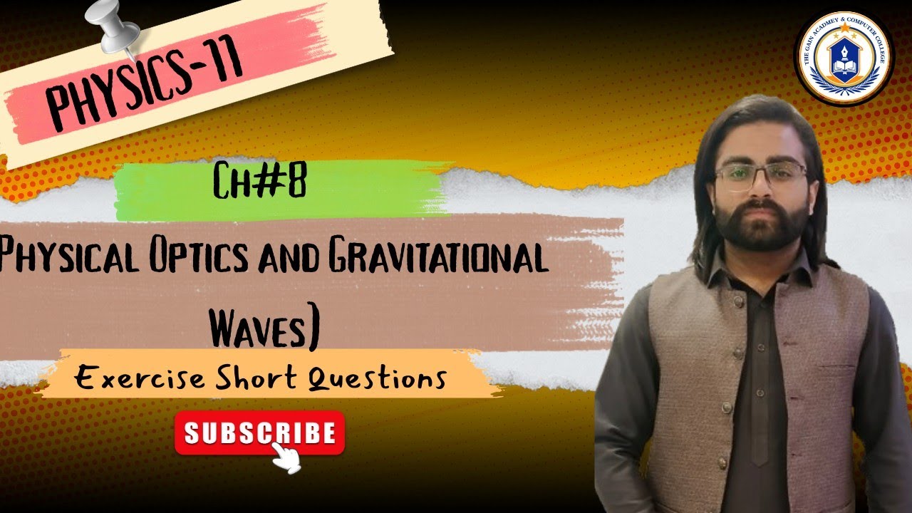 ||PHYSICS-11||CH#8(Physical Optics and Gravitational Waves)||Exercise S.Q||By Sir Usama Ali||