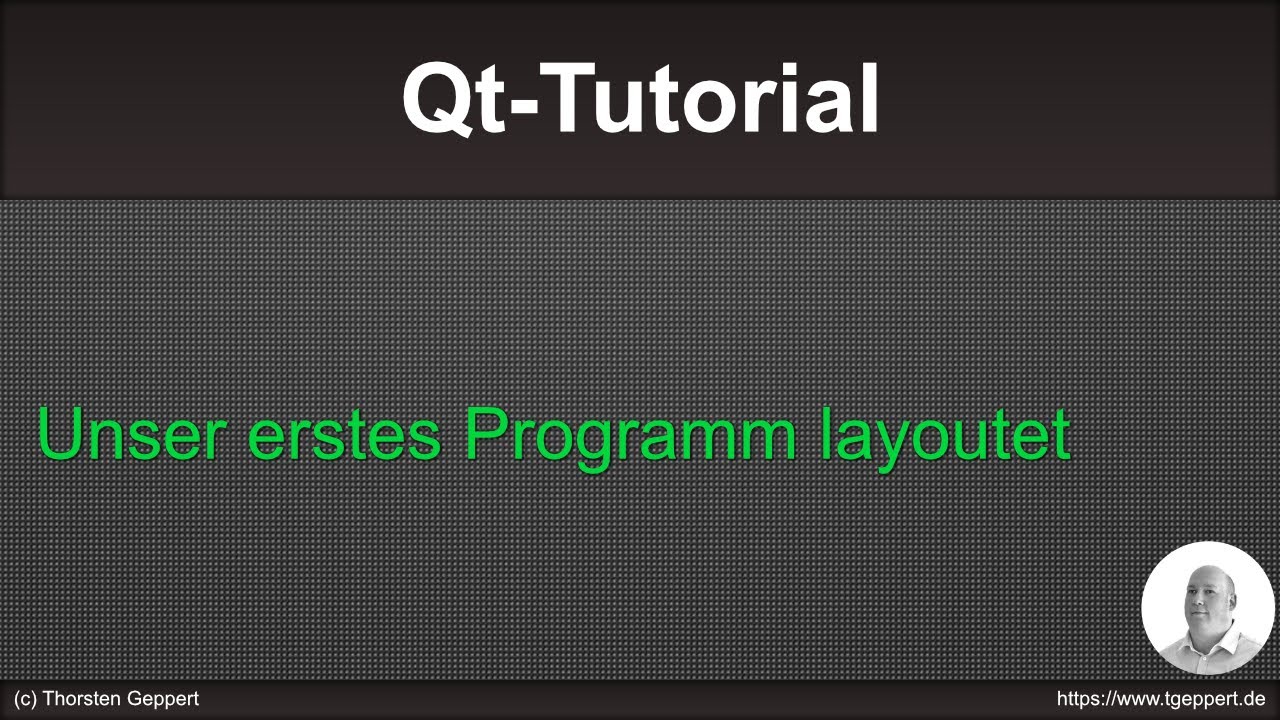 Qt Tutorial 012: Unser erstes Programm layoutet