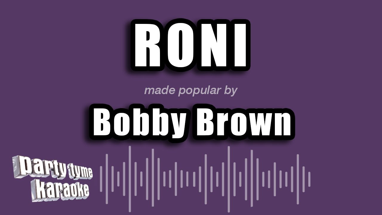 Bobby Brown - Roni (Karaoke Version)
