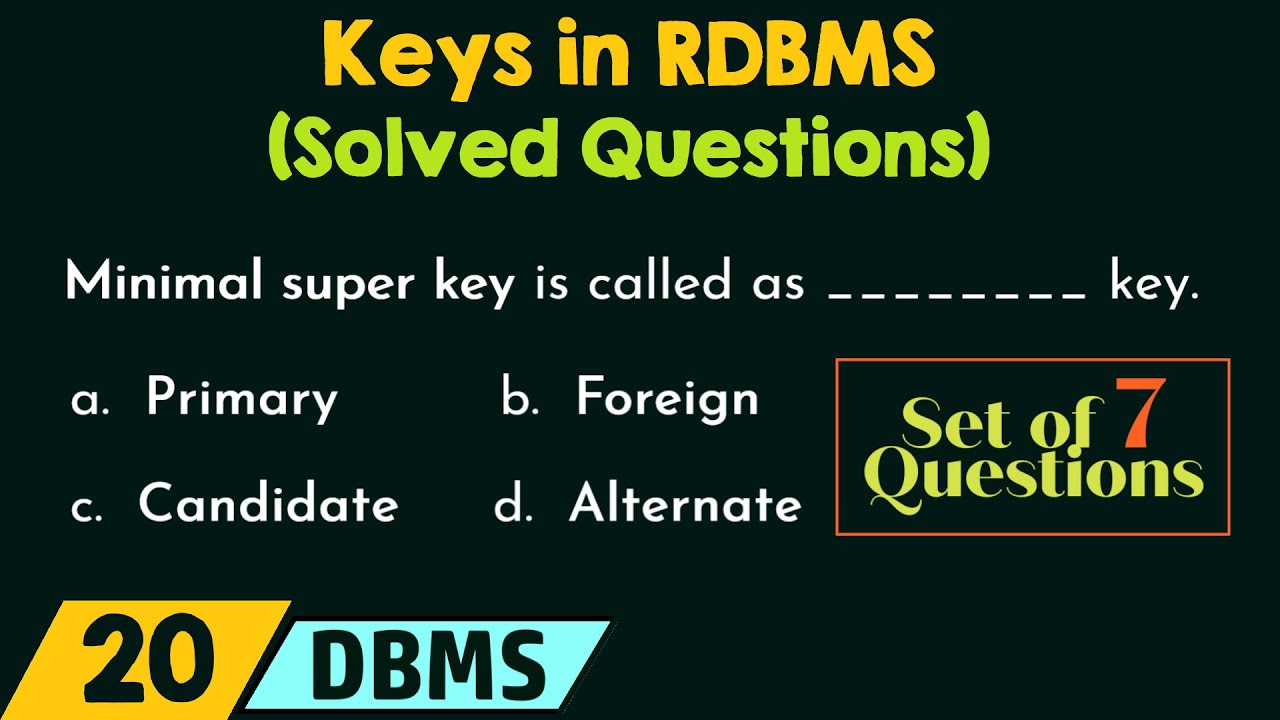 Keys in RDBMS (Solved Questions)