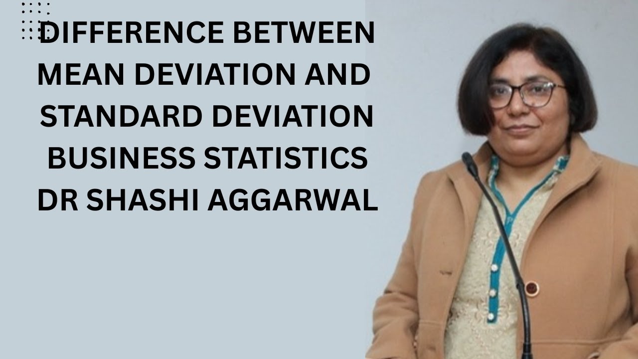 DIFFERENCE BETWEEN MEAN  DEVIATION AND STANDARD DEVIATION