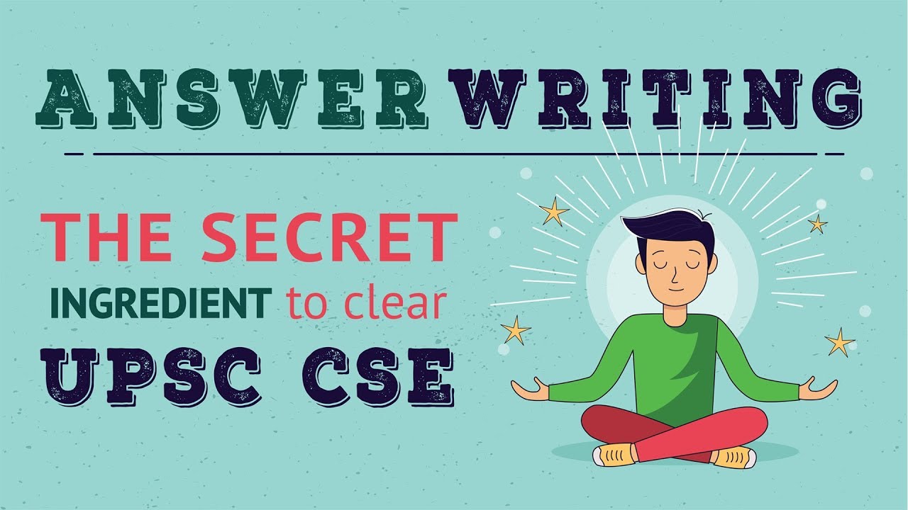 Answer Writing | The Secret Ingredient to clear UPSC CSE