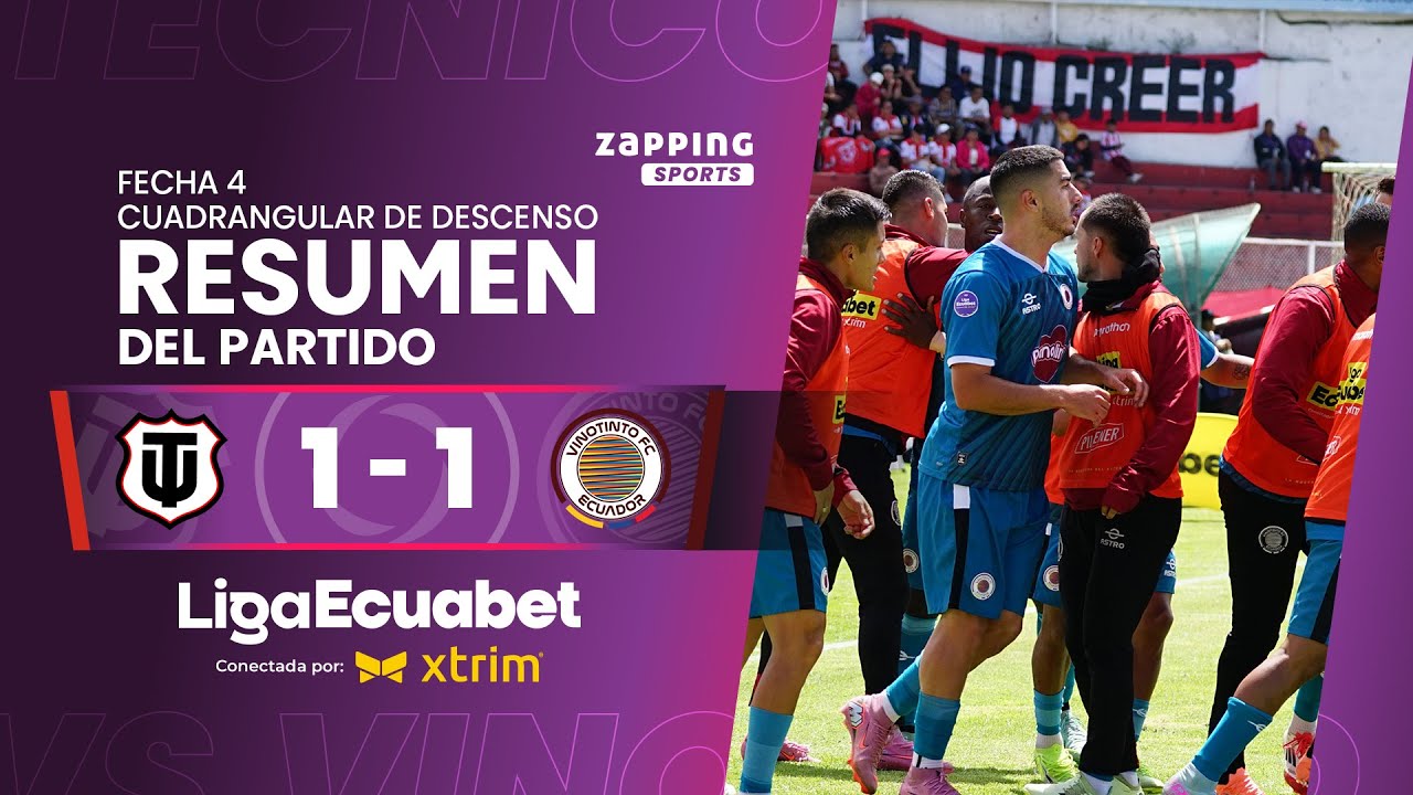 T&eacute;cnico U. 1 - 1 Vinotinto / Fecha 4 - Cuadrangular De Descenso / Liga Ecuabet conectada por Xtrim