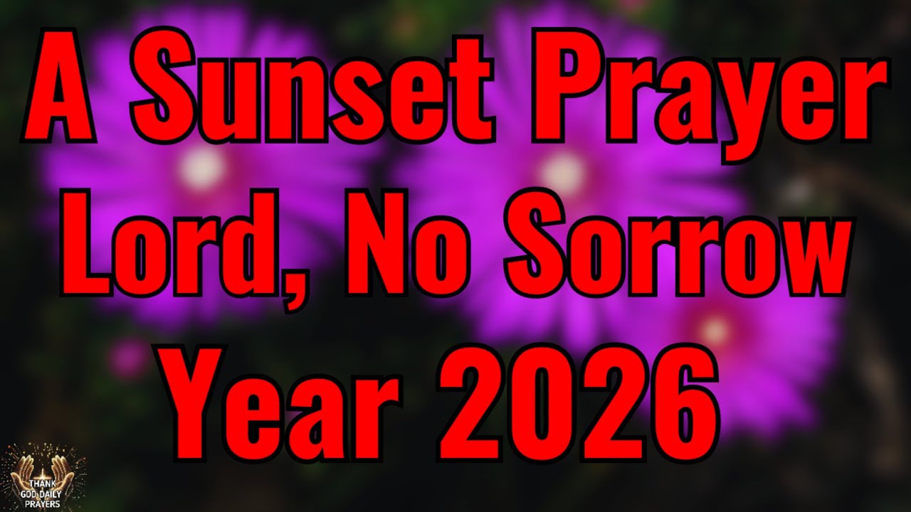 POWERFUL MORNING PRAYER FOR 2026 | Lord, Cancel Every Plan of Sorrow Against My Year