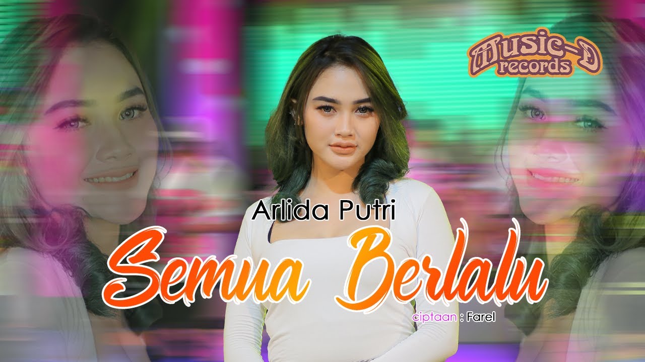 Arlida Putri - Semua Berlalu (Official Live Music) | Music D Records - Arlida Putri Gank Kumpo