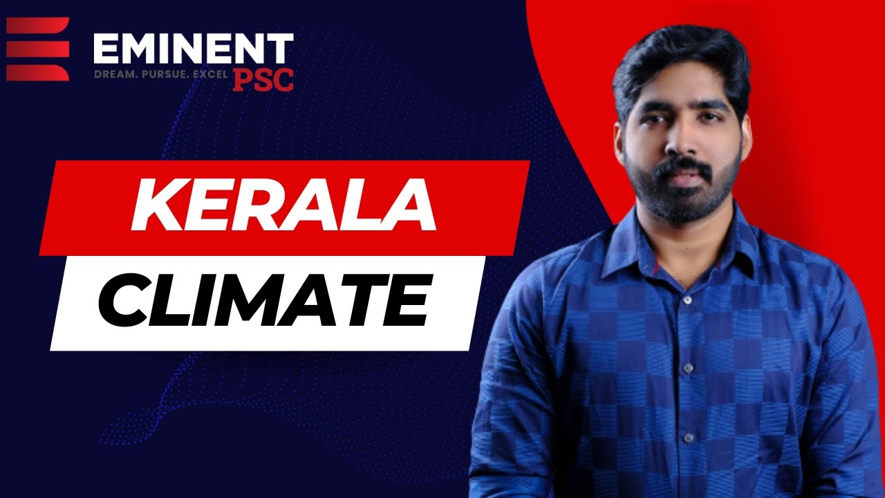 Kerala Climate I Kerala Geography I KAS I Explained in Malayalam I Eminent PSC