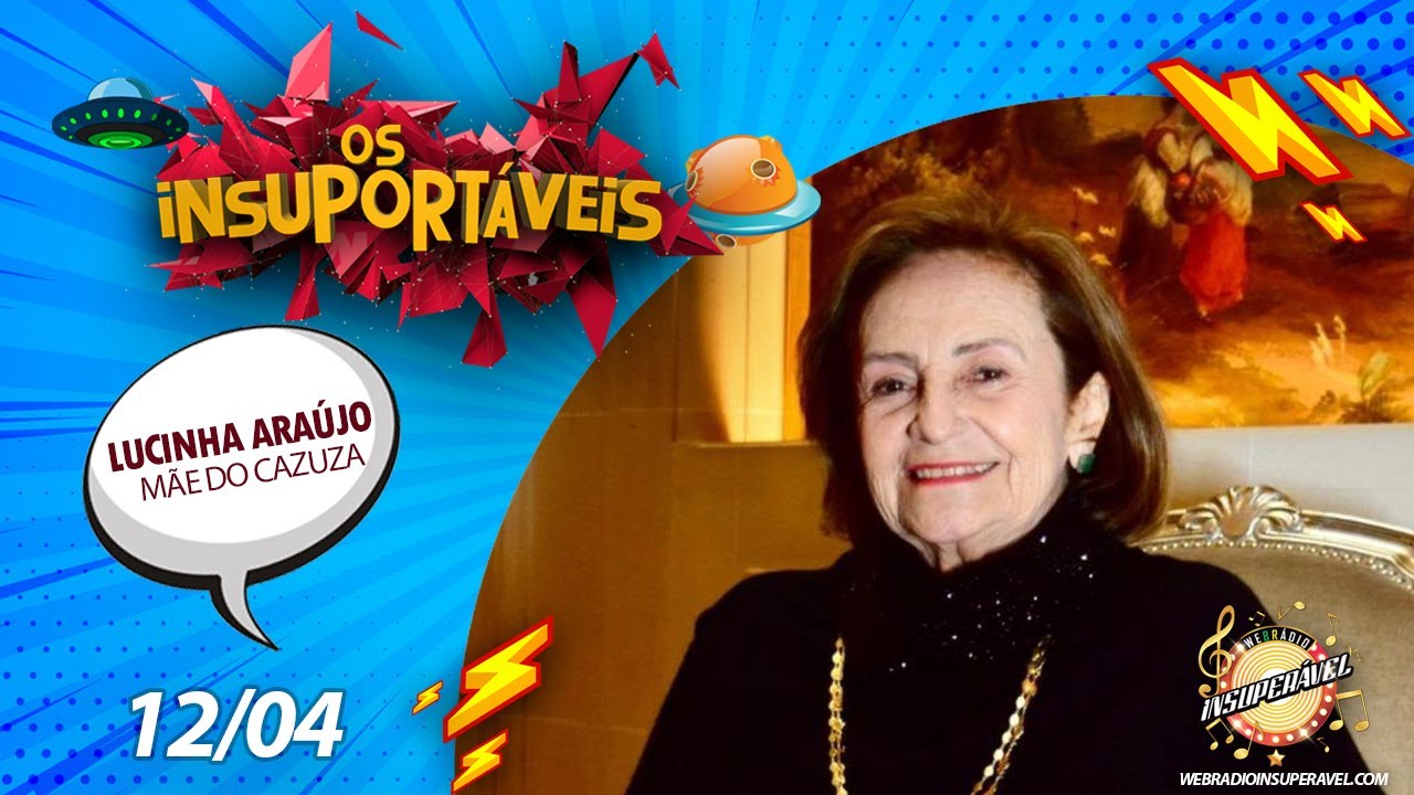 Entrevista com Lucinha Araújo ( A Mãe do Cazuza) Os Insuportáveis - 12 ABR
