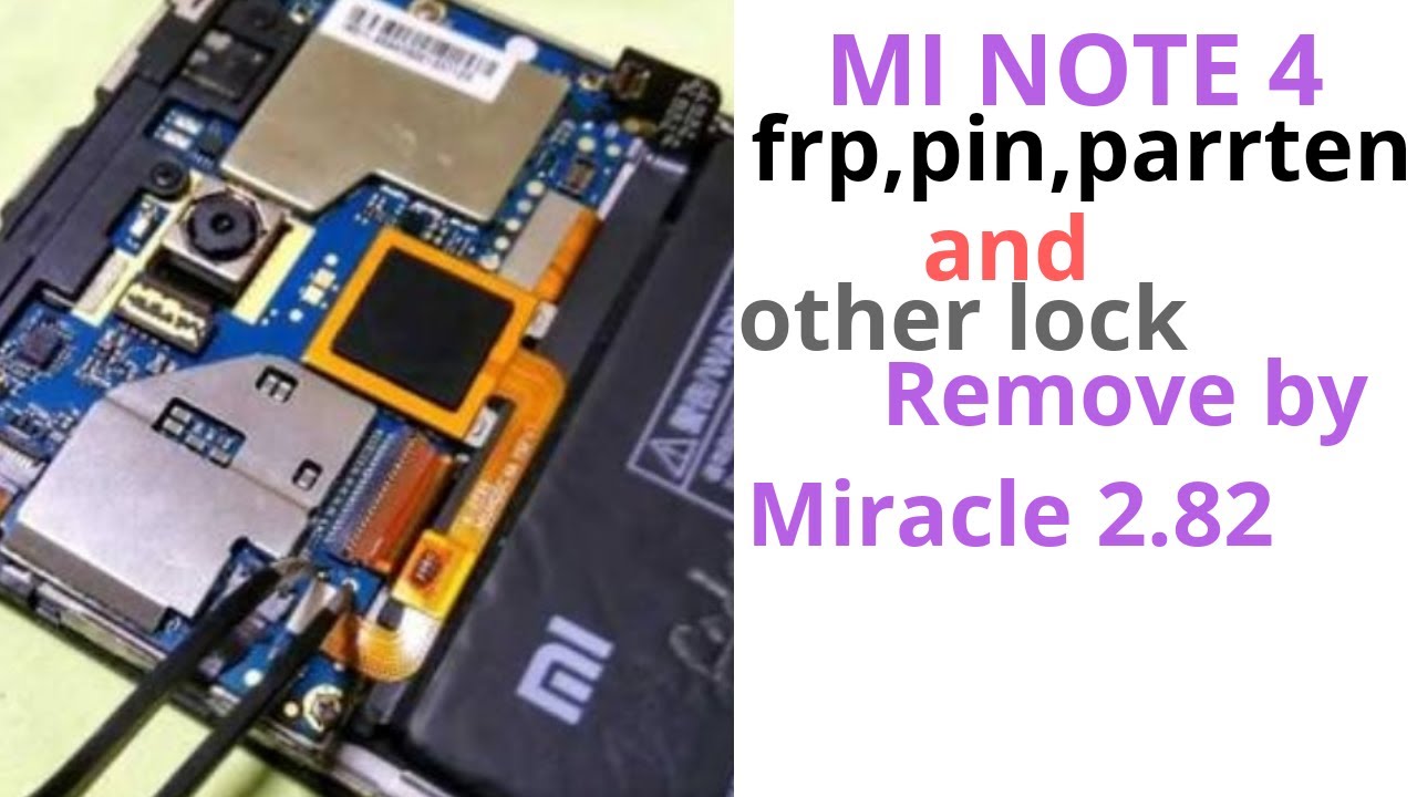 mi note 4 frp,pin, pattern remove by miracle! Mi note 4 frp remove by miracle 2.82.