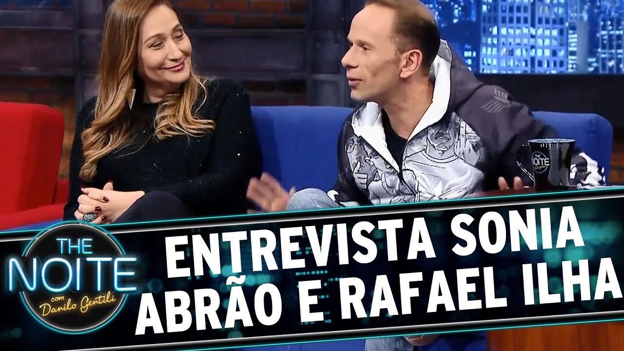 The Noite (07/09/15) - Entrevista com Sonia Abr&atilde;o e Rafael Ilha