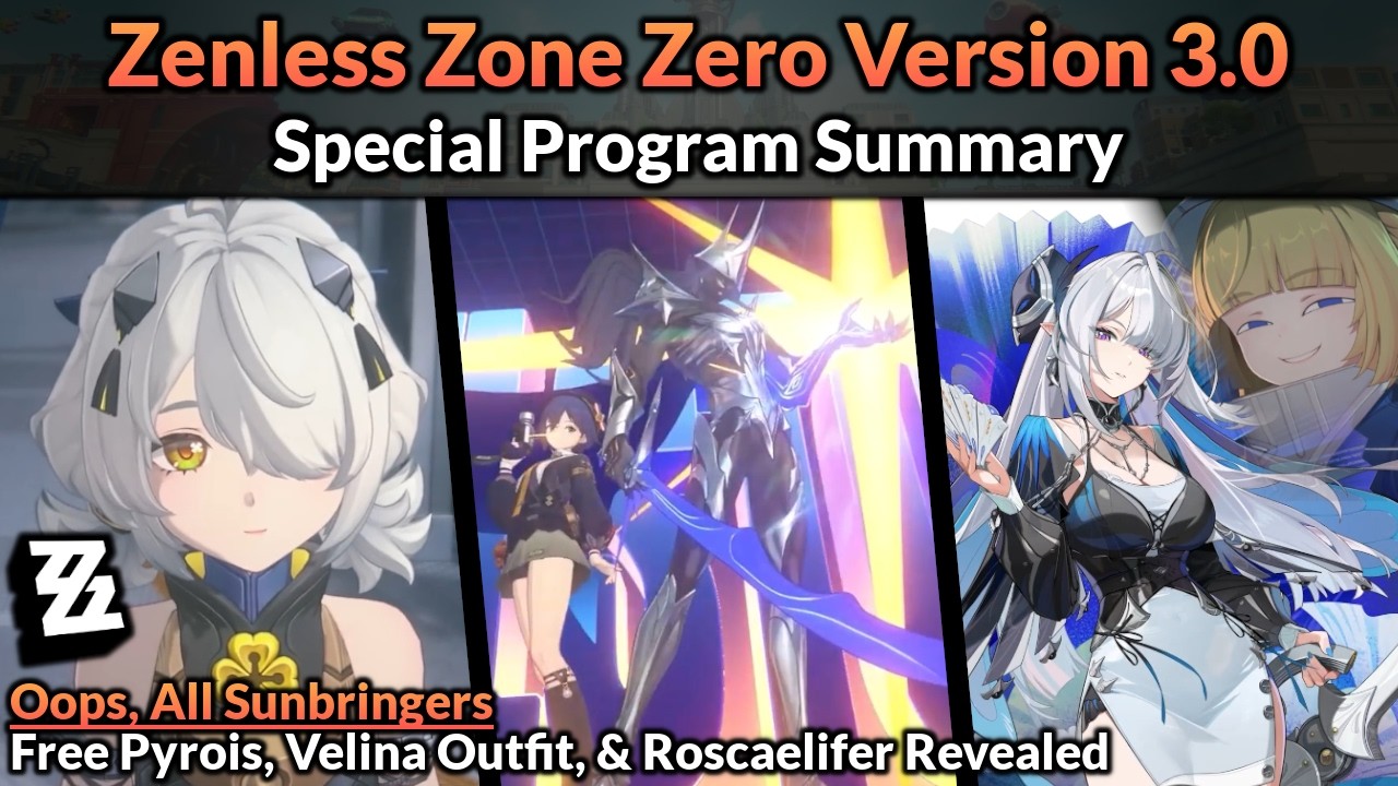 3 Sunbringers, Free Pyrois, and Roscaelifer Revealed | ZZZ Version 3.0