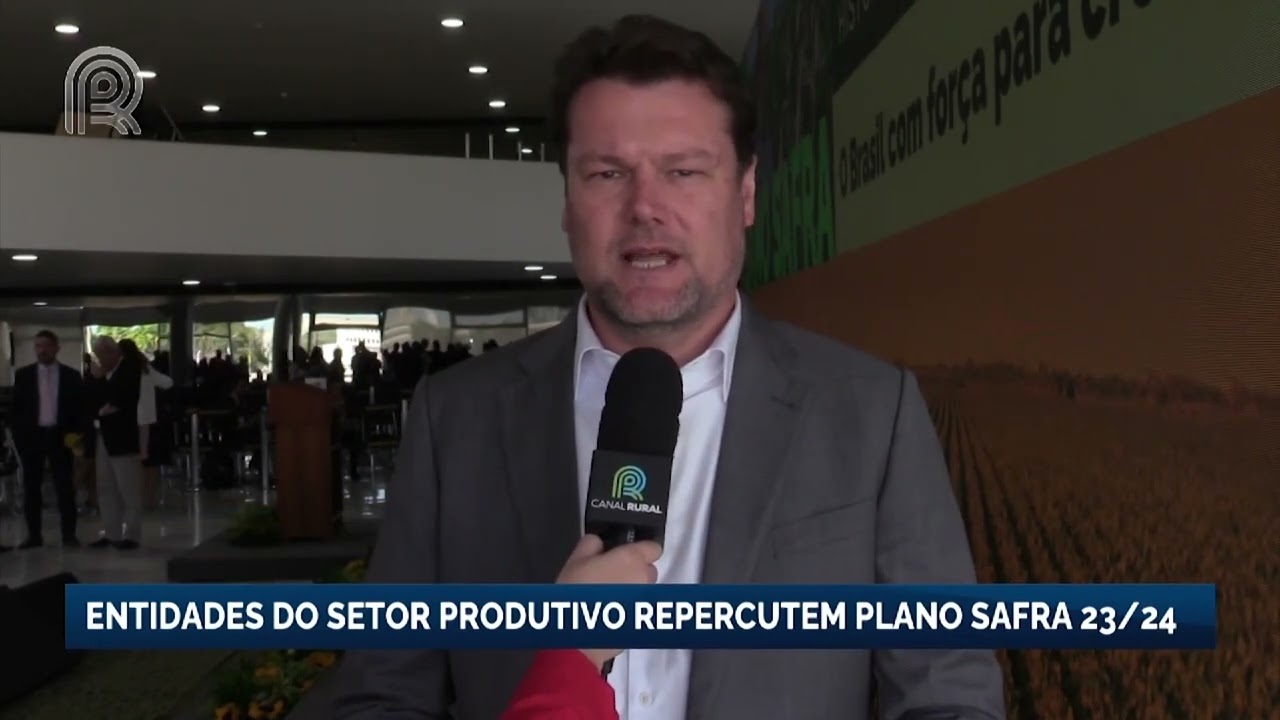 Entidades do setor produtivo falam sobre o plano safra 23/24 | Canal Rural
