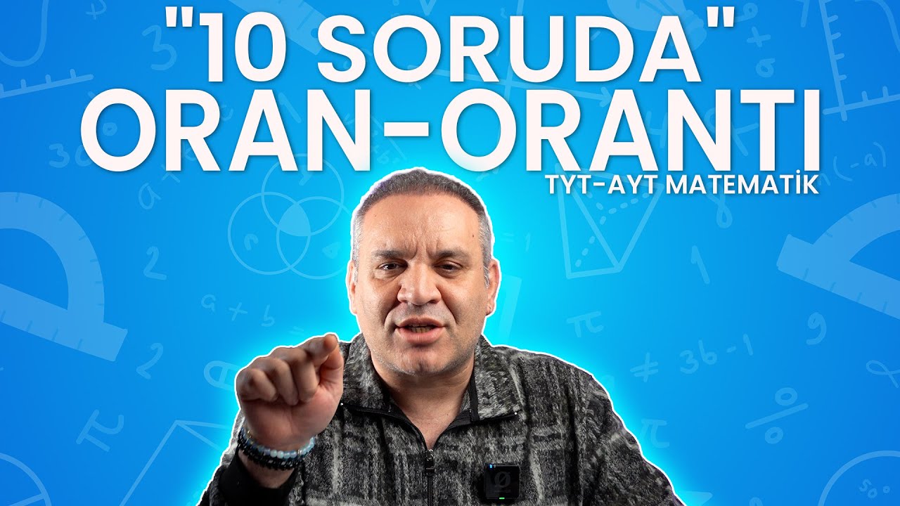 Bu 10 Soruyu Çözen Oran Orantıyı Bitirir! (TYT Matematik)