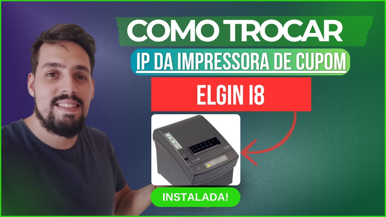 COMO TROCAR IP DA IMPRESSORA ELGIN I8