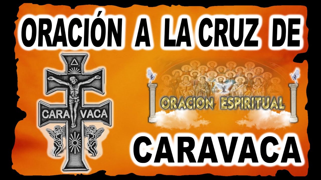 ORACIÓN A LA CRUZ DE CARAVACA | ORACIÓN ESPIRITUAL
