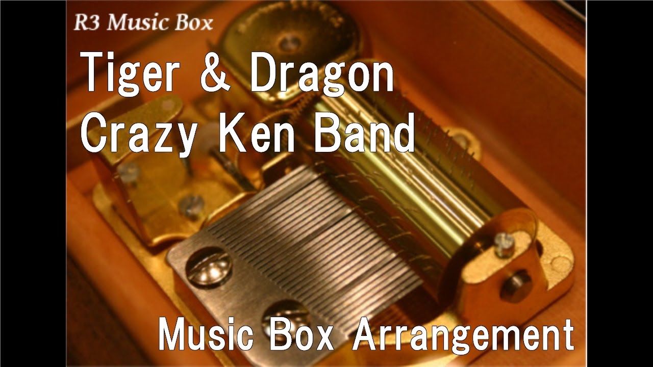 Tiger & Dragon/Crazy Ken Band [Music Box]