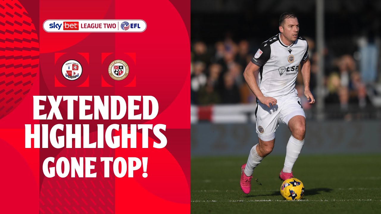 GONE TOP! | Crawley Town v Bromley extended highlights