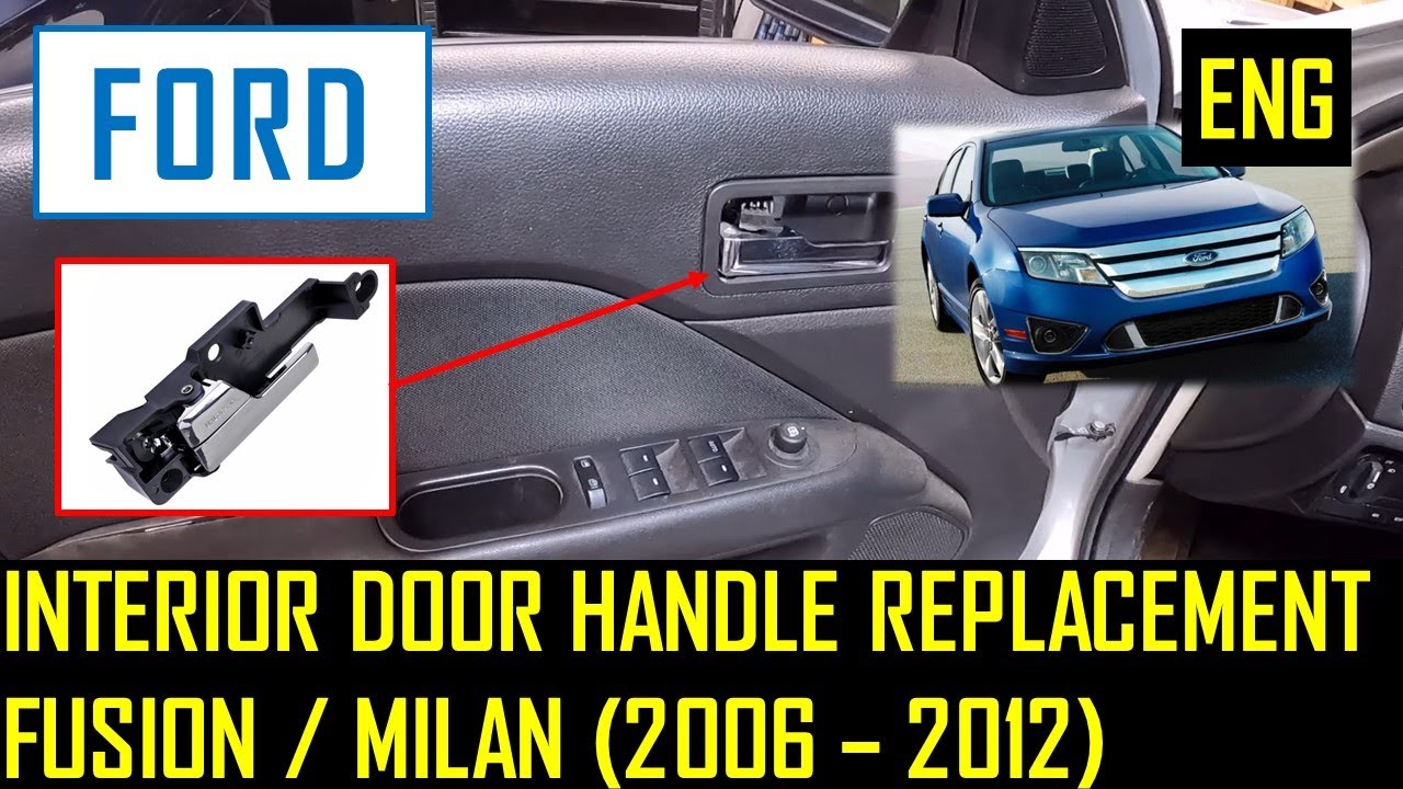 Interior Door Handle Replacement - Fusion / Milan (2006 - 2012)