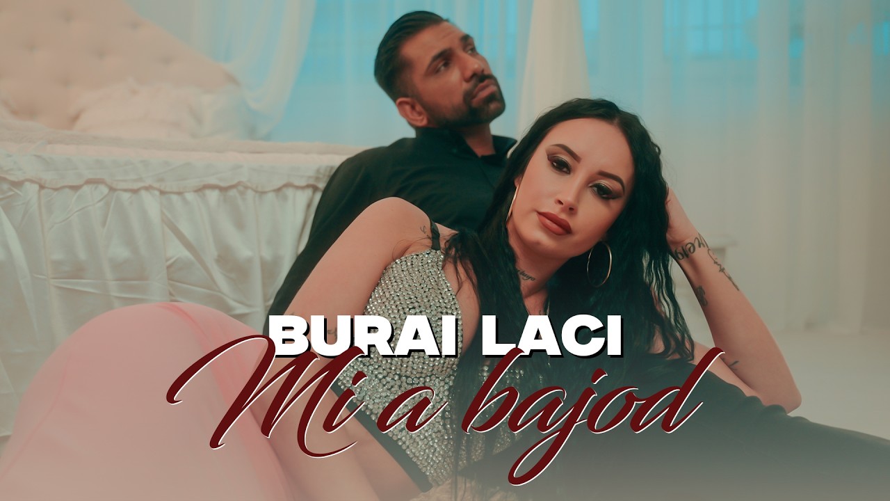 Burai Laci - Mi a bajod (Hivatalos videoklip)