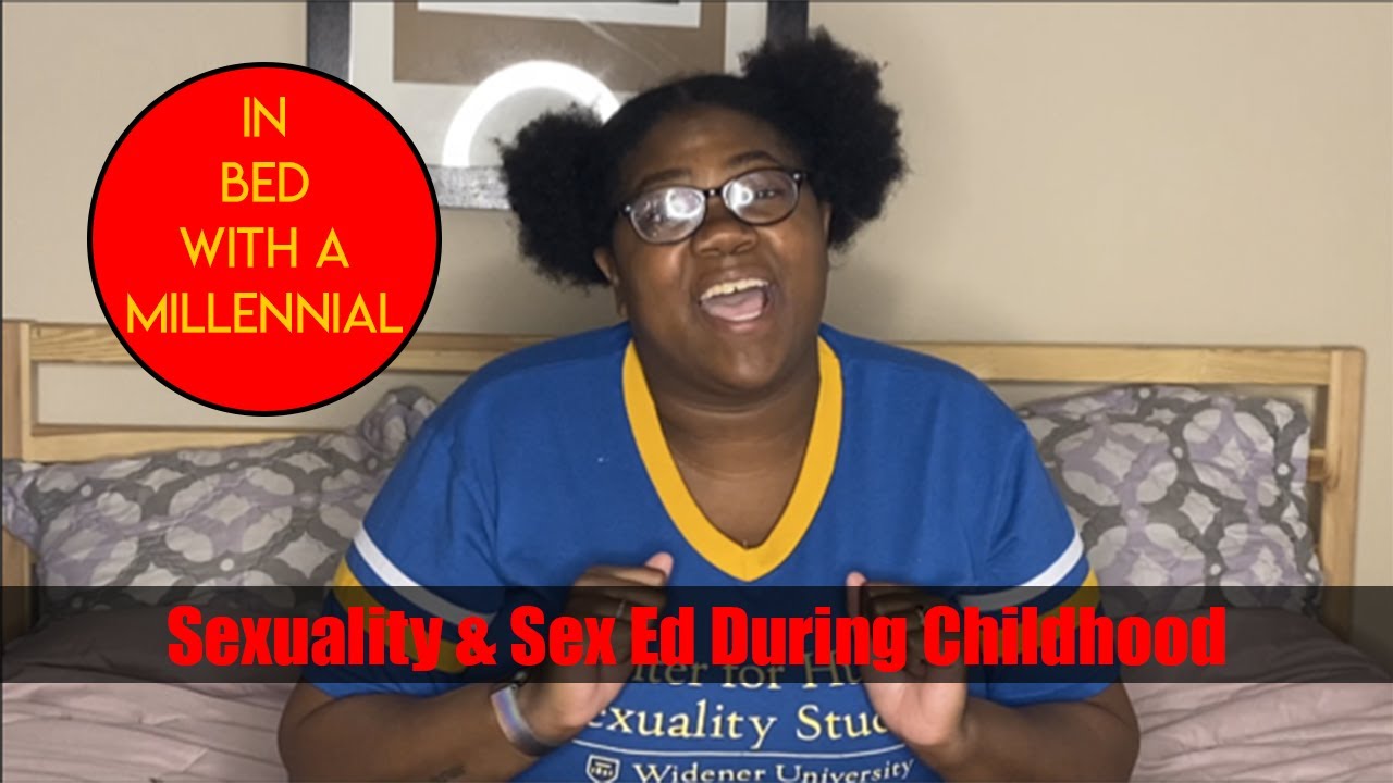 Sexuality & Sex Education During Childhood | In Bed With a Millennial