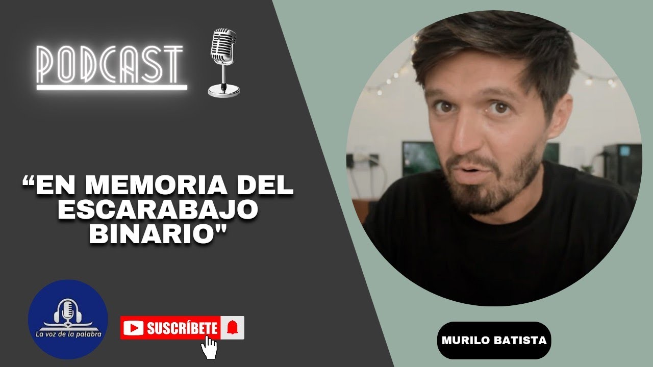 En memoria de Murilo Batista (Escarabajo Binario)