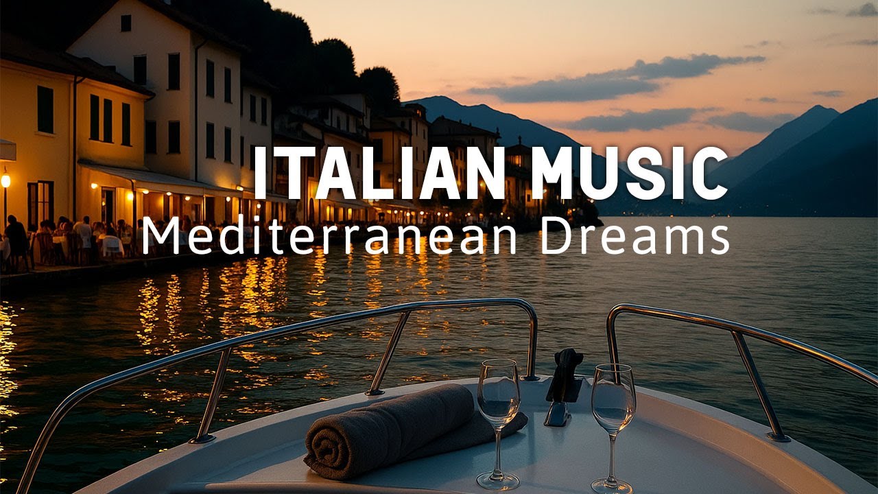 🎶 Italian Vibes & Mediterranean Music 🎶 2+ Hours Scenic Amalfi Coast & Lake Como Relaxation 4K