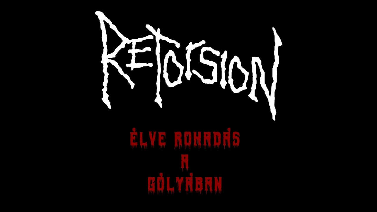 Retorsion - Élve Rohadás (live demo)