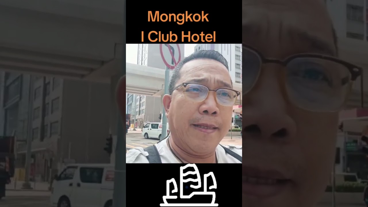 Part 2 Arrival @I Club Mongkok Hotel