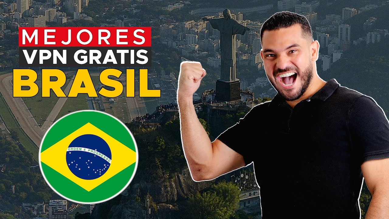 🇧🇷 Mejor VPN Brasil Gratis | VPN Gratuita con IP de Brasil ✅