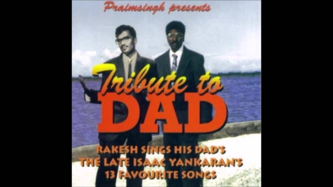 Rakesh Yankaran-Kaha Lutchman (Tribute to Dad)