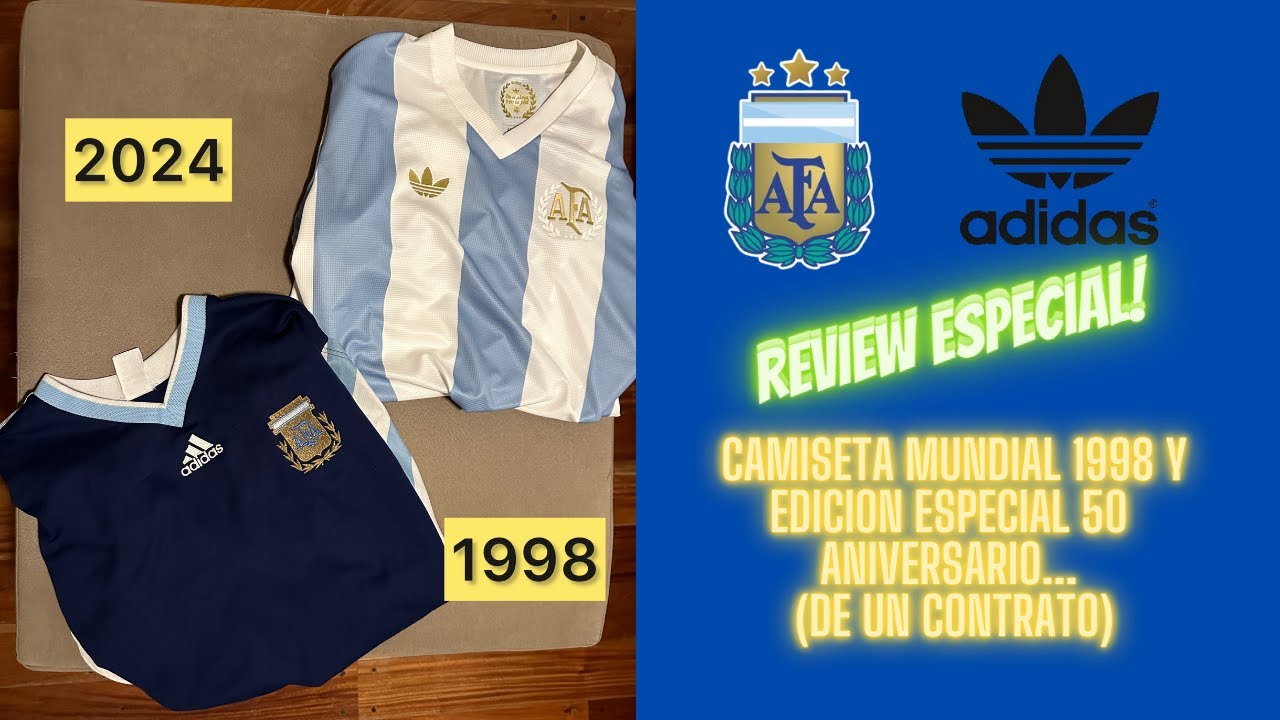 NUEVA REVIEW ESPECIAL. CAMISETAS ADIDAS - AFA 1998 Y 2024, DOS JOYAS UNA MISMA PASION.
