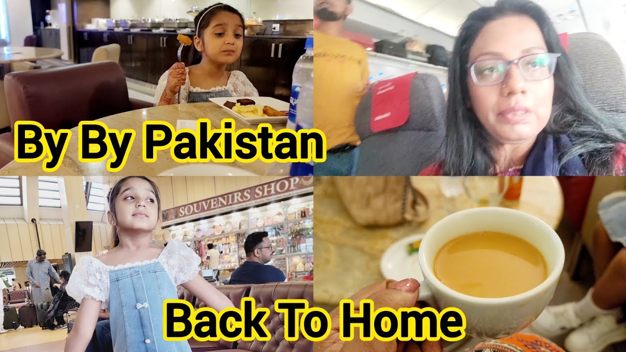 Back To Home/ Bye Bye Pakistan/ Saima Vlogs