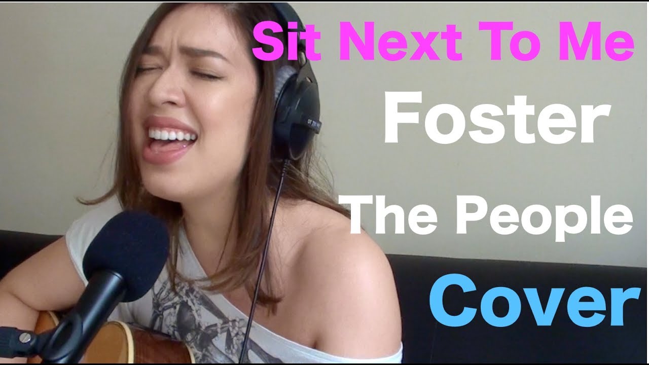 Foster The People - Sit Next To Me - Cover