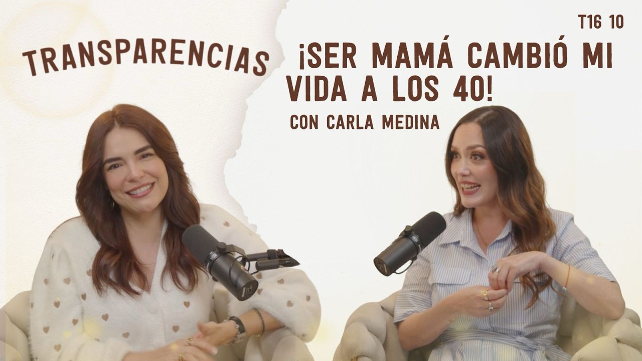 T16 E10 | Convertirse en mam&aacute; a los 40 con Carla Medina